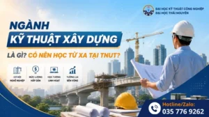 Ngành kỹ thuật xây dựng là gì